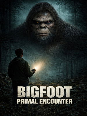 Watch Free Bigfoot Primal Encounter (2025)