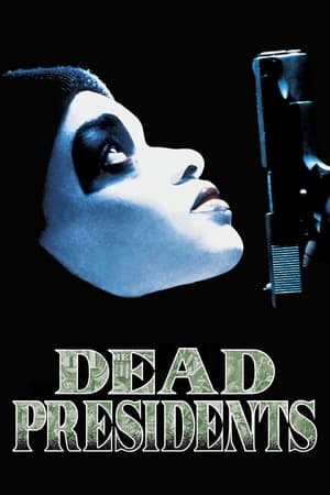 Watch Free Dead Presidents (1995)