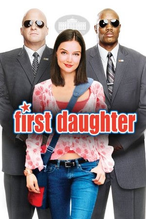 Watch Free First Daughter (2004)