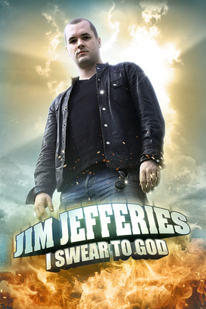 Watch Full Movie: Jim Jefferies: I Swear to God (2009)