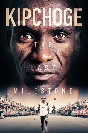 Watch Free Kipchoge: The Last Milestone (2021)