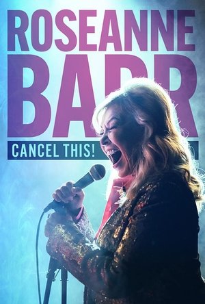 Watch Free Roseanne Barr Cancel This (2023)