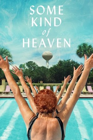 Watch Free Some Kind of Heaven (2020)