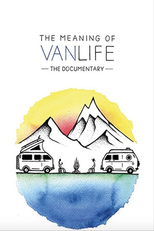 Watch Full Movie: The Meaning of Vanlife (2019)