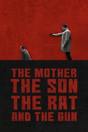 Watch Free The Mother the Son the Rat and the Gun (2021)