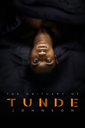 Watch Full Movie: The Obituary of Tunde Johnson (2019)