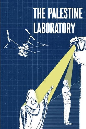 Watch Free The Palestine Laboratory (2025)