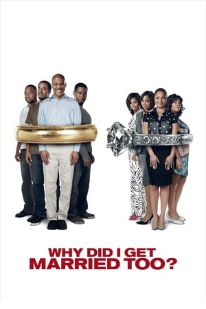Watch Free Why Did I Get Married Too? (2010)