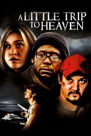 Watch Free A Little Trip to Heaven (2005)