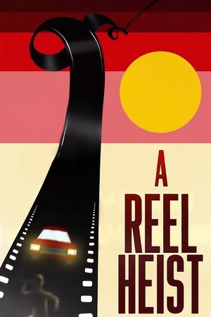 Watch Free A Reel Heist (2024)