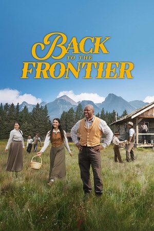 Watch Free Back to the Frontier (2025-)