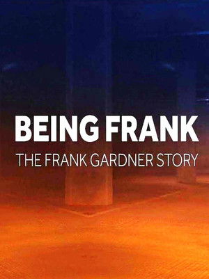 Watch Free Being Frank The Frank Gardner Story (2020)