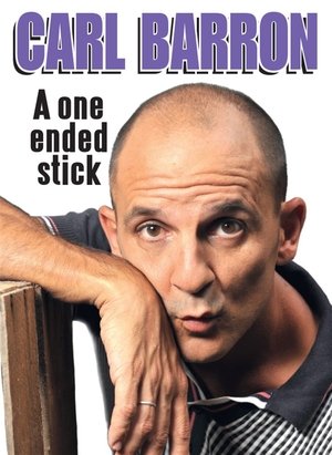 Watch Free Carl Barron: A One Ended Stick (2013)