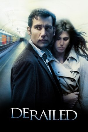 Watch Free Derailed (2005)