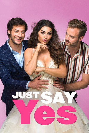 Watch Free Just Say Yes (2021)