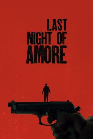 Watch Free Last Night of Amore (2023)