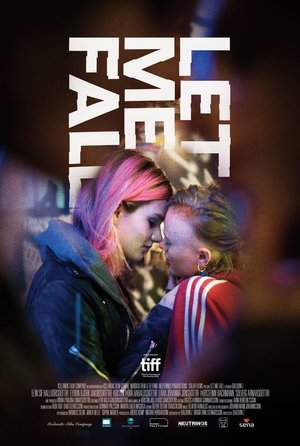 Watch Free Let Me Fall (2018)