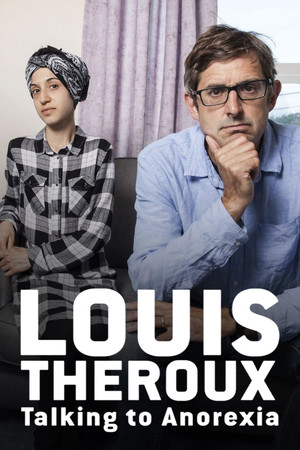 Watch Free Louis Theroux Talking to Anorexia (2017)