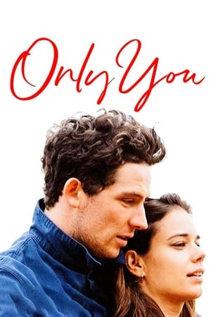 Watch Free Only You (2018)