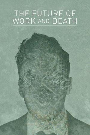 Watch Free The Future of Work and Death (2016)