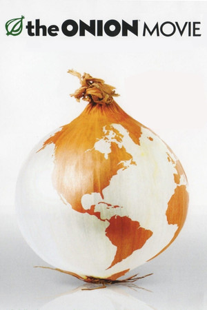 Watch Full Movie: The Onion Movie 2008