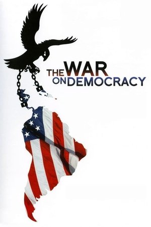Watch Free The War on Democracy (2007)