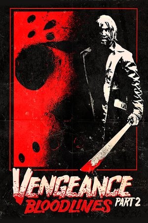 Watch Free Friday the 13th Vengeance 2 Bloodlines (2022)