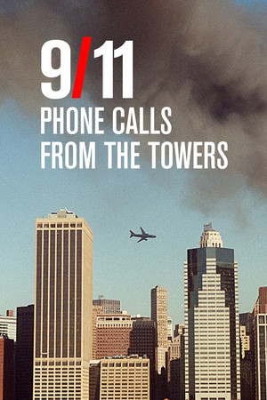 Watch Free 9/11: Phone Calls from the Towers (2009)