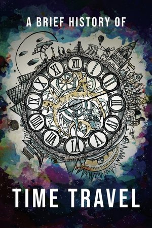 Watch Free A Brief History of Time Travel (2018)