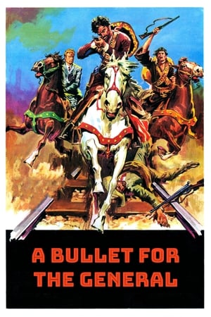Watch Free A Bullet for the General (1967)