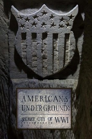Watch Free Americans Underground Secret City of WWI (2017)