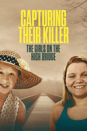Watch Free Capturing Their Killer The Girls on the High Bridge (2025)