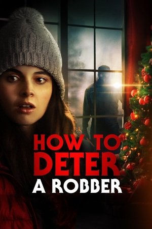 Watch Free How to Deter a Robber (2020)