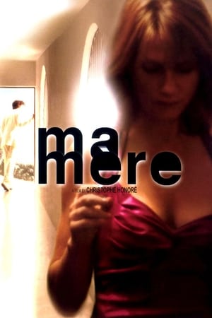 Watch Free Ma mere (2004)