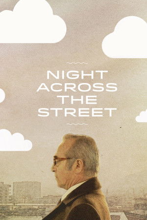 Watch Free Night Across the Street (2012)