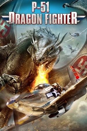 Watch Free P51 Dragon Fighter (2014)