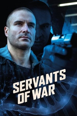 Watch Free Servants of War (2019)