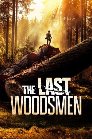 Watch Free The Last Woodsmen (2024-)