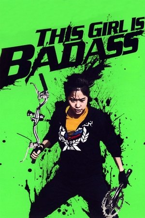 Watch Full Movie: This Girl Is BadAss!! (2011)