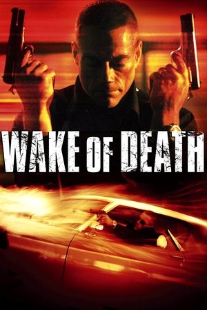 Watch Free Wake of Death (2004)