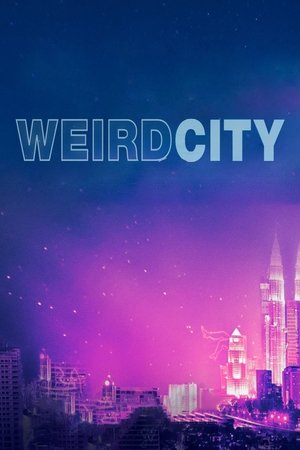 Watch Free Weird City (2019 )