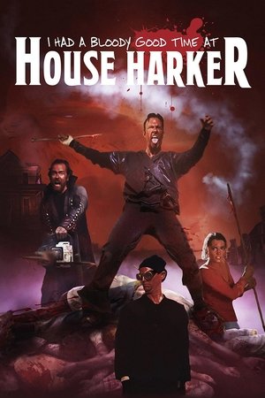 Watch Free I Had a Bloody Good Time at House Harker (2016)