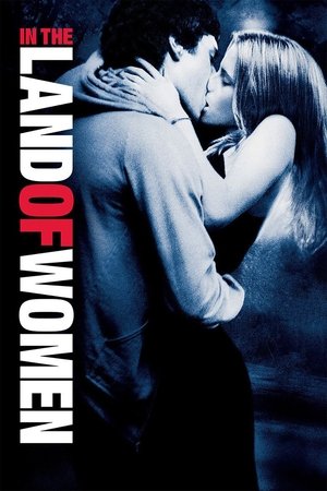 Watch Free In the Land of Women (2007)