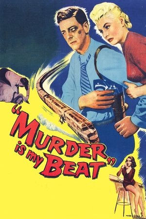 Watch Free Murder Is My Beat (1955)
