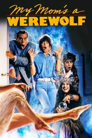 Watch Free My Moms a Werewolf (1989)