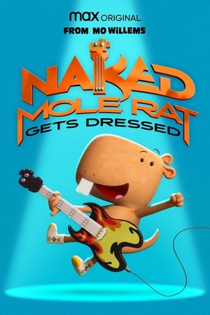 Watch Free Naked Mole Rat Gets Dressed The Underground Rock Experience (2022)