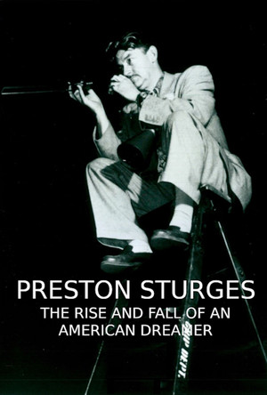 Watch Free Preston Sturges The Rise and Fall of an American Dreamer (1990)