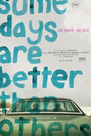 Watch Free Some Days Are Better Than Others (2010)