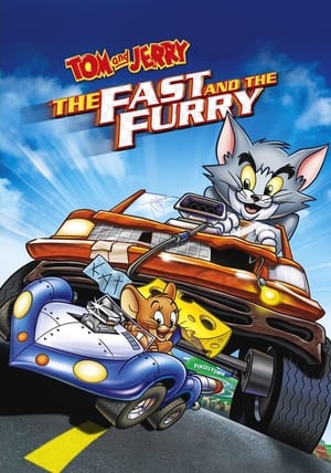 Watch Free Tom and Jerry: The Fast and the Furry (2005)