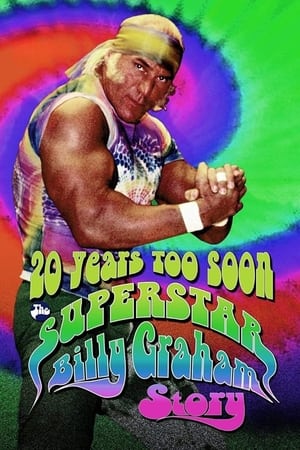 Watch Free 20 Years Too Soon Superstar Billy Graham (2006)